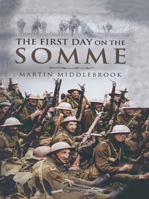 Title details for The First Day on the Somme by Martin Middlebrook - Available